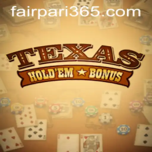 Exploring Texas Hold'em Bonus: Understanding Fair Pari and Game Dynamics
